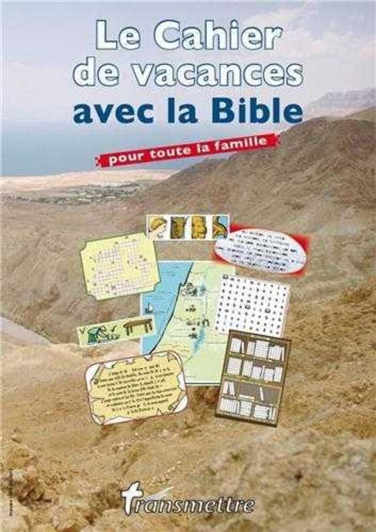 Le cahier de vacances avec la bible pour toute la famille