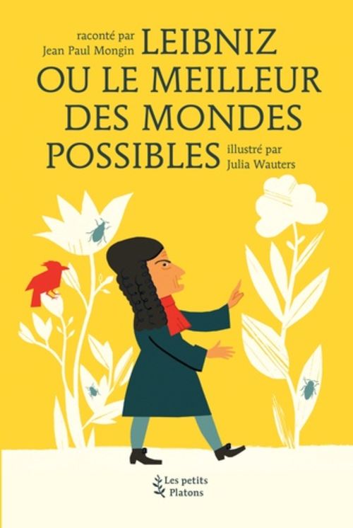 Leibniz ou le meilleur des mondes possibles