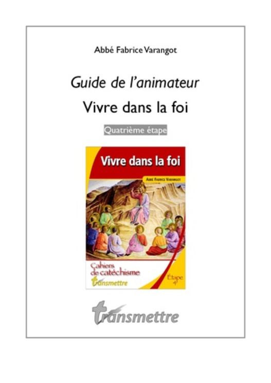 Vivre dans la foi - Guide animateur