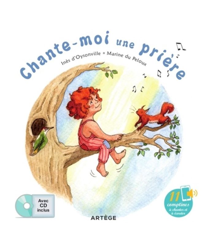 Chante-moi une prière - avec 11 comptines à chanter et écouter (+CD)