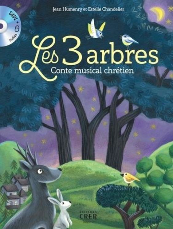 Les 3 arbres - Conte musical chrétien