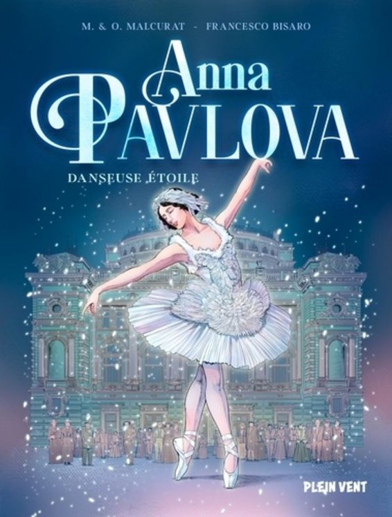 Anna Pavlova, danseuse étoile - BD