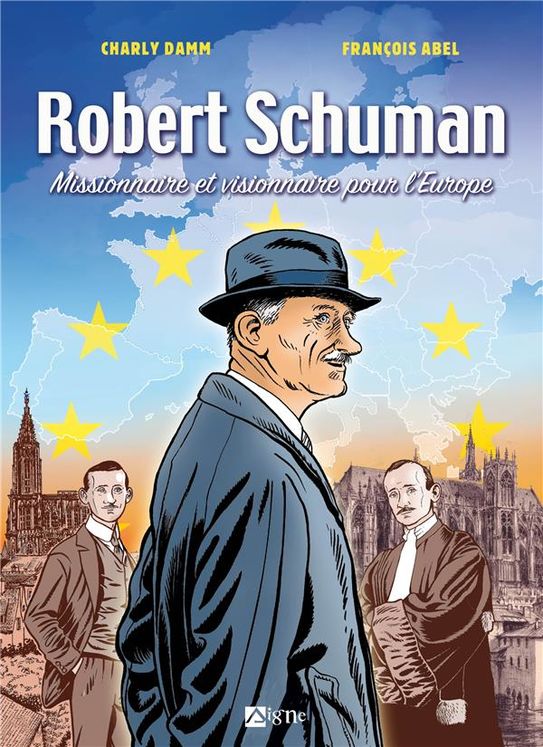 Bd robert schuman. missionnaire et visionnaire pour l´europe