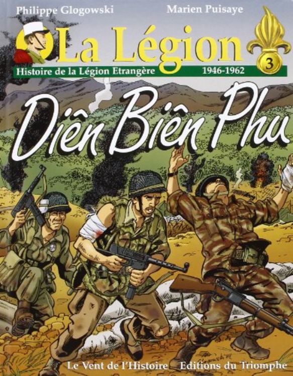 Histoire de la Légion Etrangère (1946-1962) - Diên Biên Phu - BD