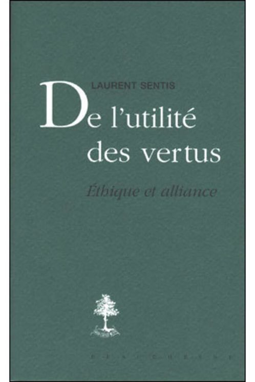 De l'utilité des vertus