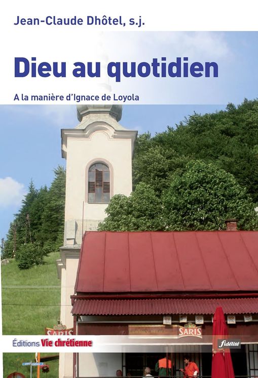 Dieu au quotidien a la maniere d´ignace de loyola