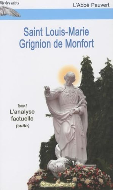 Saint Louis-Marie Grignion de Monfort - Tome 2 L´analyse factuelle (suite)