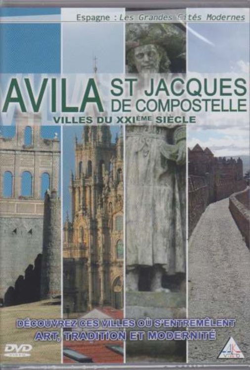 Avila, St Jacques de Compostelle, villes du XXI siècle