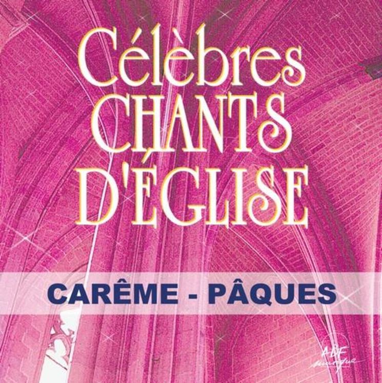 Célèbres chants d´église Carême / Pâques, CD