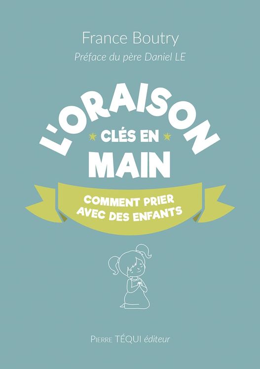 L´oraison clés en main