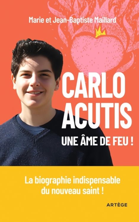 Carlo Acutis, une âme de feu !