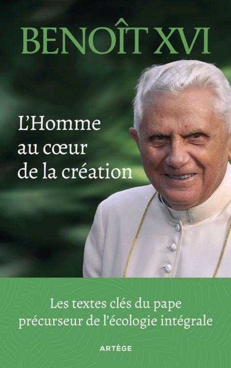 L´homme au coeur de la creation - les textes cles du pape precurseur de l´ecologie integrale