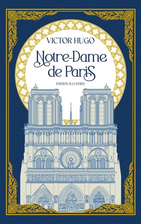 Notre-Dame de Paris - Edition illustrée