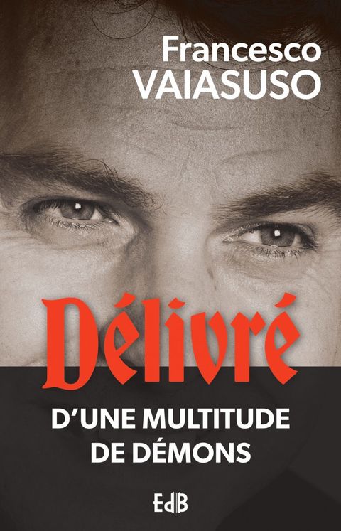 Délivré d’une multitude de démons