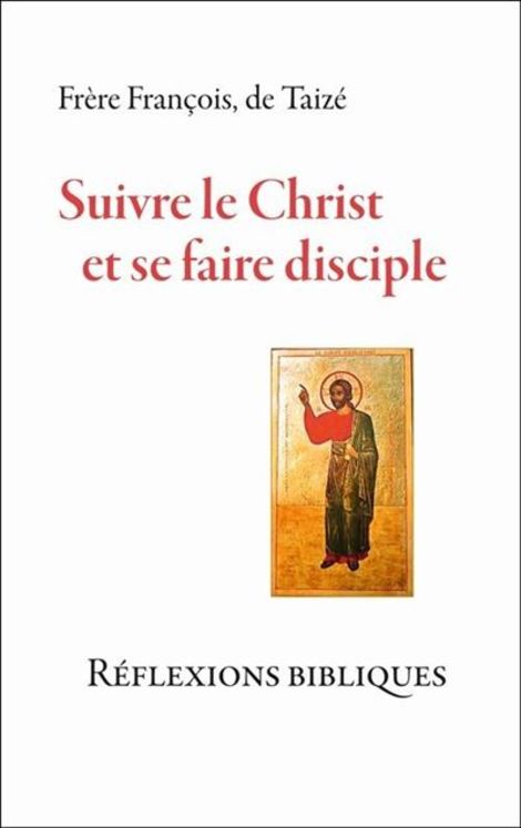 Suivre le Christ et se faire disciple, réfexions bibliques