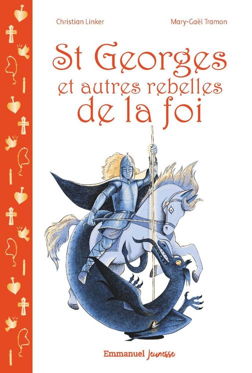 Saint Georges et autres rebelles de la foi